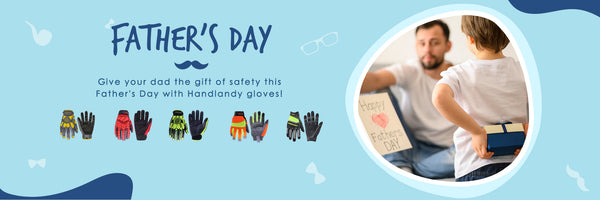 Handlandy Gloves Honors Working Dads This Father’s Day: Protect the Hands That Protect Your Family